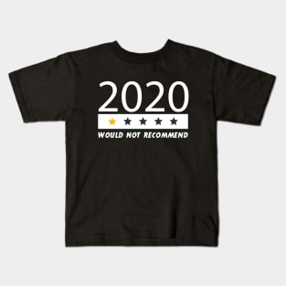 Would Not Recommend 2020 One Star Review Kids T-Shirt